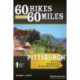 60 Hikes Within 60 Miles: Pittsburgh: Including Allegheny and Surrounding Counties