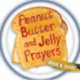 Peanut Butter and Jelly Prayers