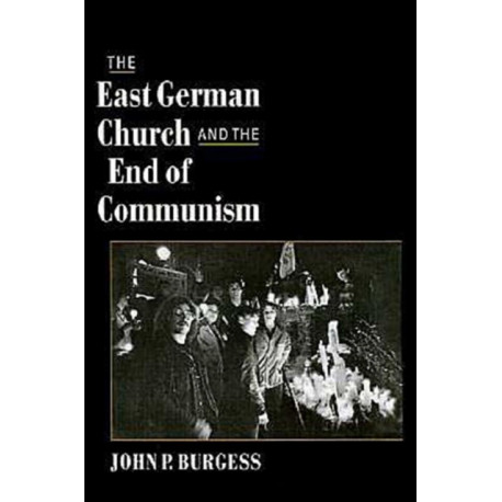 The East German Church and the End of Communism