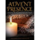 Advent Presence: Kissed by the Past, Beckoned by the Future