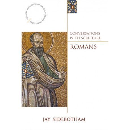Conversations with Scripture: Romans