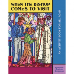 When the Bishop Comes to Visit: An Activity Book for All Ages