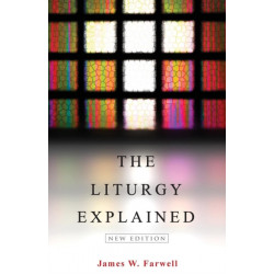 The Liturgy Explained: New Edition