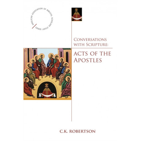 Conversations with Scripture: Acts of the Apostles