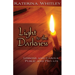 Light to the Darkness: Lessons and Carols, Public and Private