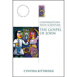 Conversations with Scripture: The Gospel of John