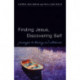 Finding Jesus, Discovering Self: Passages to Healing and Wholeness