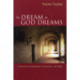To Dream as God Dreams: Sermons of Community, Conversion, and Hope