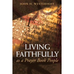 Living Faithfully as a Prayer Book People