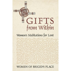 Gifts from Within: Women's Meditations for Lent