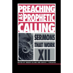 Preaching as Prophetic Calling: Sermons That Work series XII