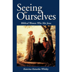 Seeing for Ourselves: Biblical Women Who Met Jesus