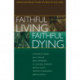 Faithful Living, Faithful Dying: Anglican Reflections on End of Life Care