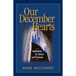 Our December Hearts: Meditations for Advent and Christmas