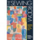The Sewing Room: Uncommon Reflections on Life, Love and Work