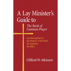 A Lay Minister's Guide to the Book of Common Prayer