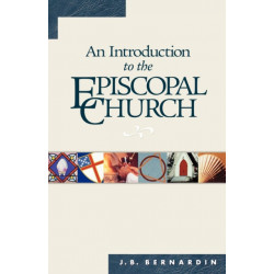 An Introduction to the Episcopal Church: Revised Edition
