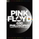 Pink Floyd and Philosophy: Careful with that Axiom, Eugene!