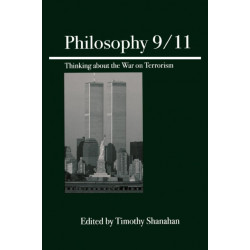 Philosophy 9/11: Thinking About the War on Terrorism
