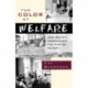 The Color of Welfare: How Racism Undermined the War on Poverty