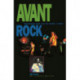 Avant Rock: Experimental Music from the Beatles to Bjork
