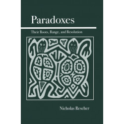 Paradoxes: Their Roots, Range, and Resolution