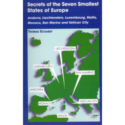 Secrets of the Seven Smallest States of Europe: Andorra, Liechtenstein, Luxembourg, Malta, Monaco, San Marino and Vatican City