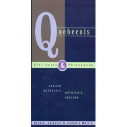 Quebecois Dictionary & Phrasebook: English Quebecois Quebecois English