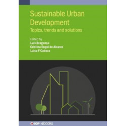 Sustainable Urban Development: Topics, trends and solutions