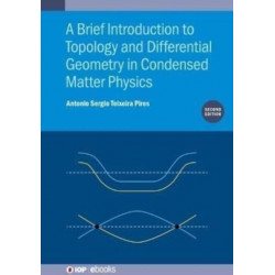 A Brief Introduction to Topology and Differential Geometry in Condensed Matter Physics (Second Edition)