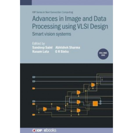 Advances in Image and Data Processing using VLSI Design, Volume 1: Smart vision systems
