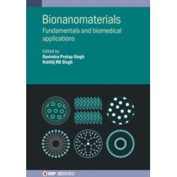 Bionanomaterials: Fundamentals and biomedical applications