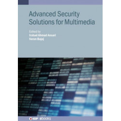 Advanced Security Solutions for Multimedia