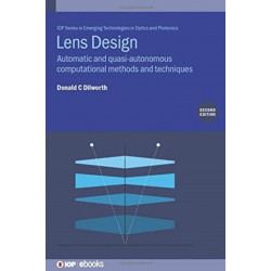 Lens Design (Second Edition): Automatic and quasi-autonomous computational methods and techniques