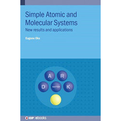 Simple Atomic and Molecular Systems: New results and applications
