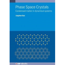 Phase Space Crystals: Condensed matter in dynamical systems