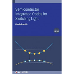 Semiconductor Integrated Optics for Switching Light (Second Edition)
