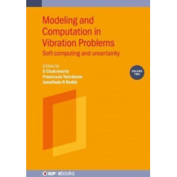 Modeling and Computation in Vibration Problems, Volume 2: Soft computing and uncertainty