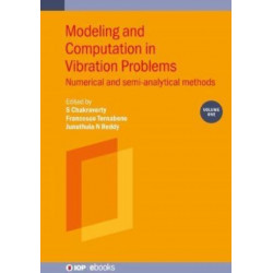 Modeling and Computation in Vibration Problems, Volume 1: Numerical and semi-analytical methods