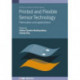 Printed and Flexible Sensor Technology: Fabrication and applications