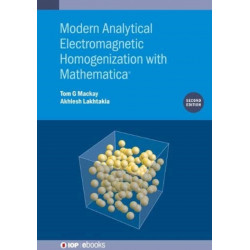 Modern Analytical Electromagnetic Homogenization with Mathematica (Second Edition)