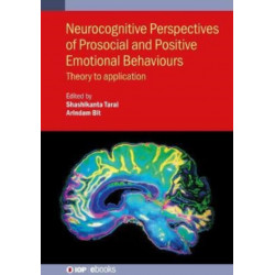 Neurocognitive Perspectives of Prosocial and Positive Emotional Behaviours: Theory to application