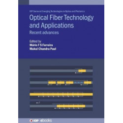 Optical Fiber Technology and Applications: Recent advances
