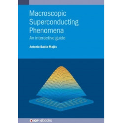 Macroscopic Superconducting Phenomena: An interactive guide