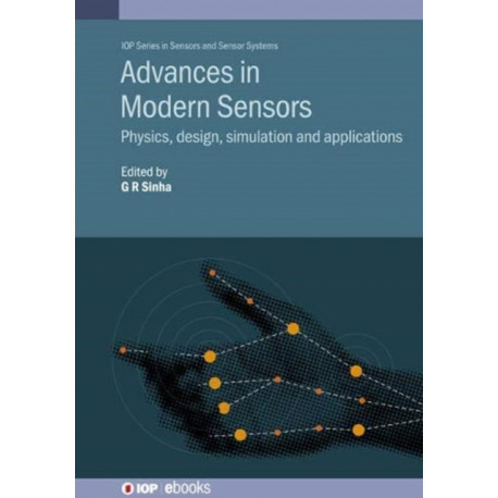 Advances in Modern Sensors: Physics, design, simulation and applications
