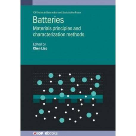 Batteries: Materials principles and characterization methods