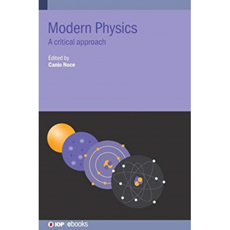 Modern Physics: A critical approach