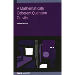 A Mathematically Coherent Quantum Gravity
