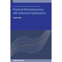 Practical Electrodynamics with Advanced Applications