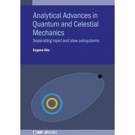 Analytical Advances in Quantum and Celestial Mechanics: Separating rapid and slow subsystems